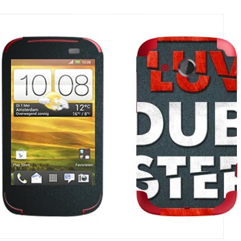   «I love Dubstep»   HTC Desire C