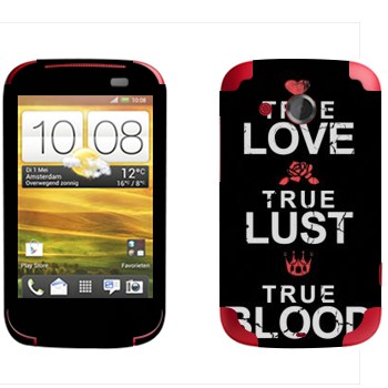   «True Love - True Lust - True Blood»   HTC Desire C