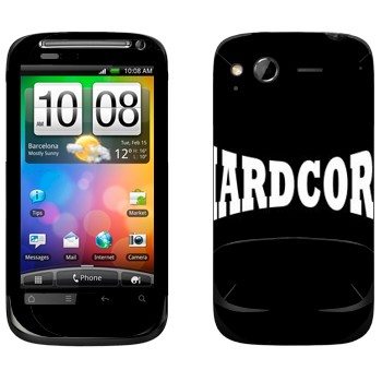   «Hardcore»   HTC Desire S