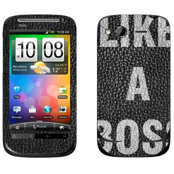  « Like A Boss»   HTC Desire S