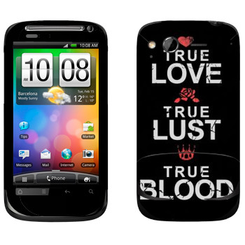   «True Love - True Lust - True Blood»   HTC Desire S