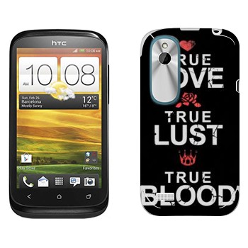   «True Love - True Lust - True Blood»   HTC Desire X
