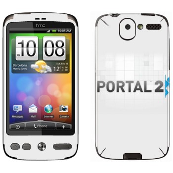   «Portal 2    »   HTC Desire