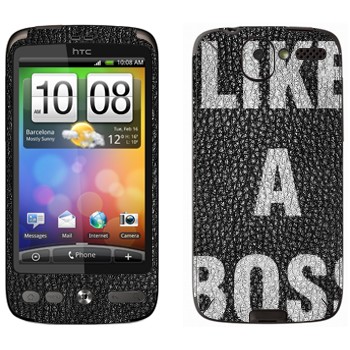   « Like A Boss»   HTC Desire