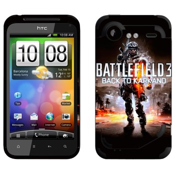   «Battlefield: Back to Karkand»   HTC Incredible S