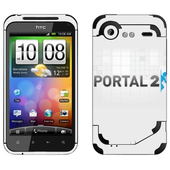   «Portal 2    »   HTC Incredible S