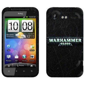   «Warhammer 40000»   HTC Incredible S