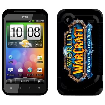   «World of Warcraft : Wrath of the Lich King »   HTC Incredible S