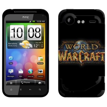   «World of Warcraft »   HTC Incredible S