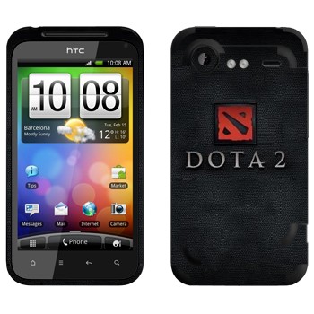   «Dota 2»   HTC Incredible S