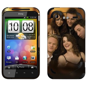   « How I Met Your Mother»   HTC Incredible S