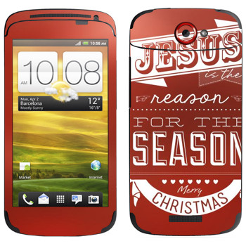   «Jesus is the reason for the season»   HTC One S