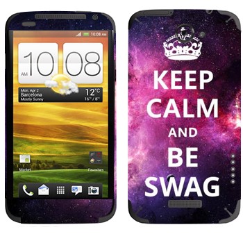   «Keep Calm and be SWAG»   HTC One X