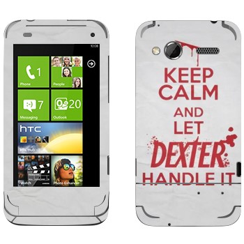  «Keep Calm and let Dexter handle it»   HTC Radar