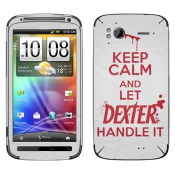   «Keep Calm and let Dexter handle it»   HTC Sensation XE