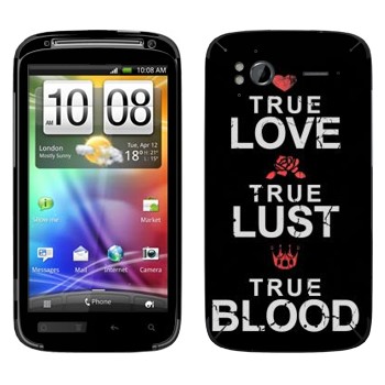   «True Love - True Lust - True Blood»   HTC Sensation XE