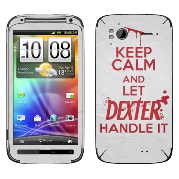   «Keep Calm and let Dexter handle it»   HTC Sensation