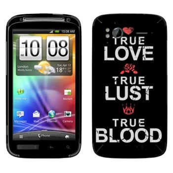   «True Love - True Lust - True Blood»   HTC Sensation