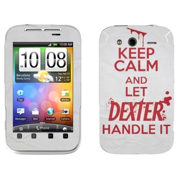   «Keep Calm and let Dexter handle it»   HTC Wildfire S