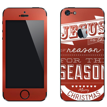 Виниловая наклейка «Jesus is the reason for the season» на телефон Apple iPhone 5