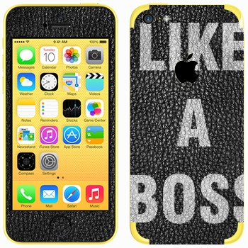  « Like A Boss»   Apple iPhone 5C