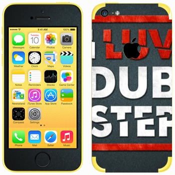   «I love Dubstep»   Apple iPhone 5C