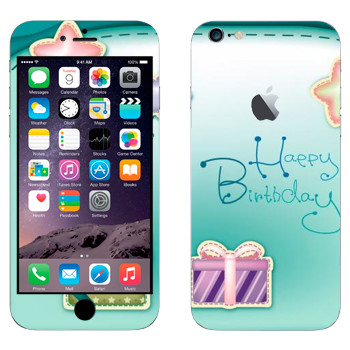 Виниловая наклейка «Happy birthday» на телефон Apple iPhone 6 Plus/6S Plus