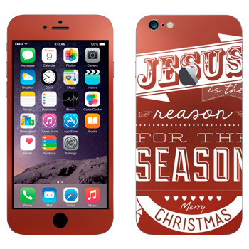   «Jesus is the reason for the season»   Apple iPhone 6 Plus/6S Plus