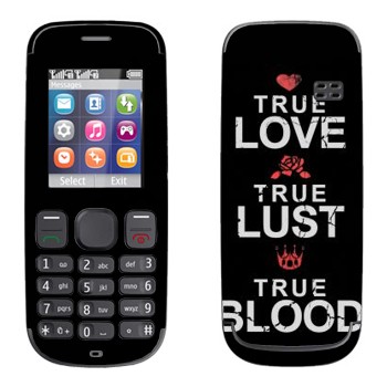   «True Love - True Lust - True Blood»   Nokia 100, 101