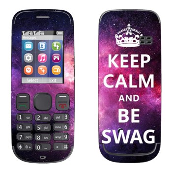   «Keep Calm and be SWAG»   Nokia 100, 101