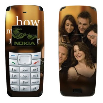   « How I Met Your Mother»   Nokia 1110, 1112