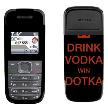   «Drink Vodka With Dotka»   Nokia 1200, 1208