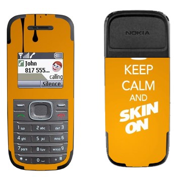   «Keep calm and Skinon»   Nokia 1200, 1208