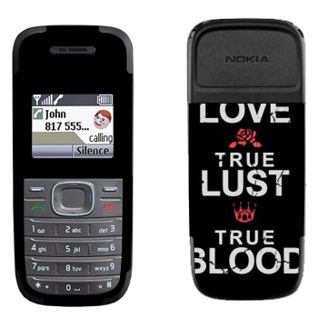   «True Love - True Lust - True Blood»   Nokia 1200, 1208