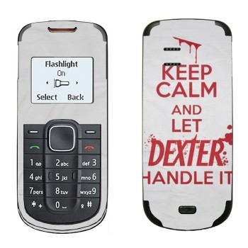   «Keep Calm and let Dexter handle it»   Nokia 1202