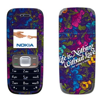   « Life is nothing without Love  »   Nokia 1209