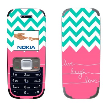   «Live Laugh Love»   Nokia 1209