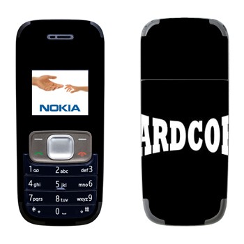   «Hardcore»   Nokia 1209