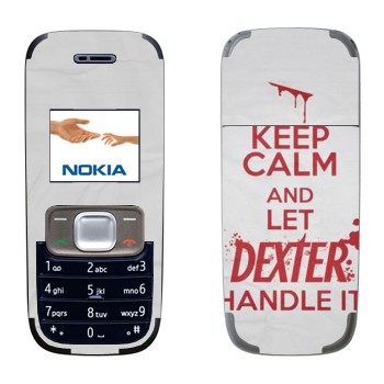   «Keep Calm and let Dexter handle it»   Nokia 1209