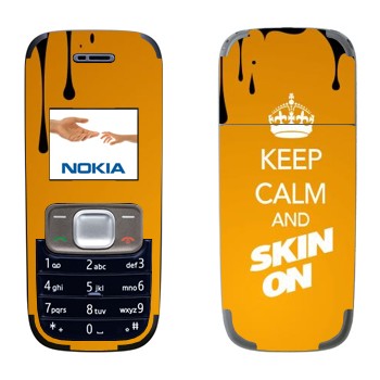   «Keep calm and Skinon»   Nokia 1209