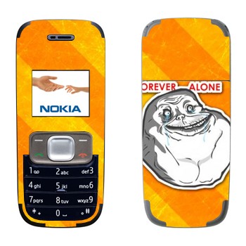   «Forever alone»   Nokia 1209