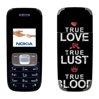   «True Love - True Lust - True Blood»   Nokia 1209