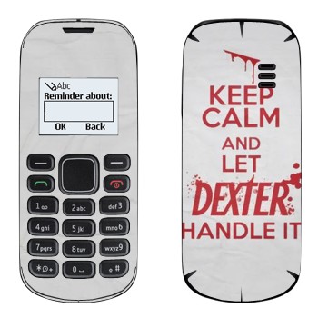   «Keep Calm and let Dexter handle it»   Nokia 1280