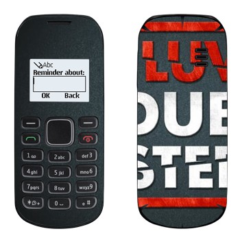   «I love Dubstep»   Nokia 1280