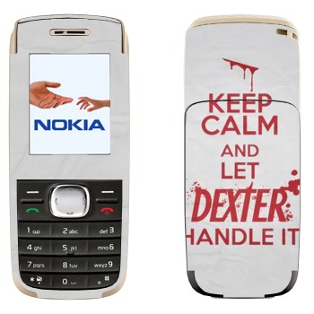   «Keep Calm and let Dexter handle it»   Nokia 1650