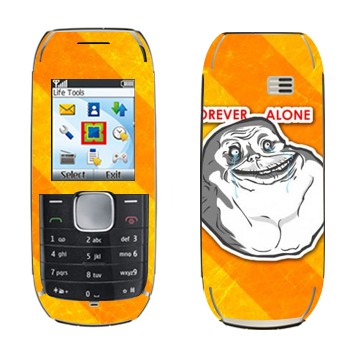   «Forever alone»   Nokia 1800