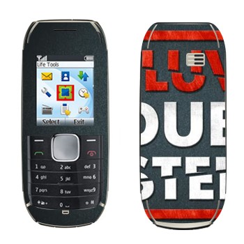   «I love Dubstep»   Nokia 1800