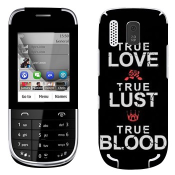   «True Love - True Lust - True Blood»   Nokia 202 Asha