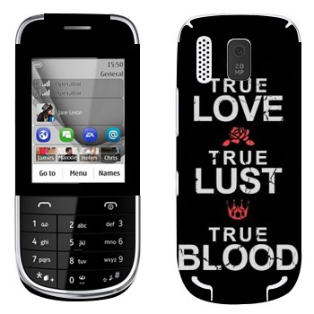   «True Love - True Lust - True Blood»   Nokia 203 Asha