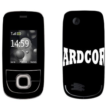  «Hardcore»   Nokia 2220